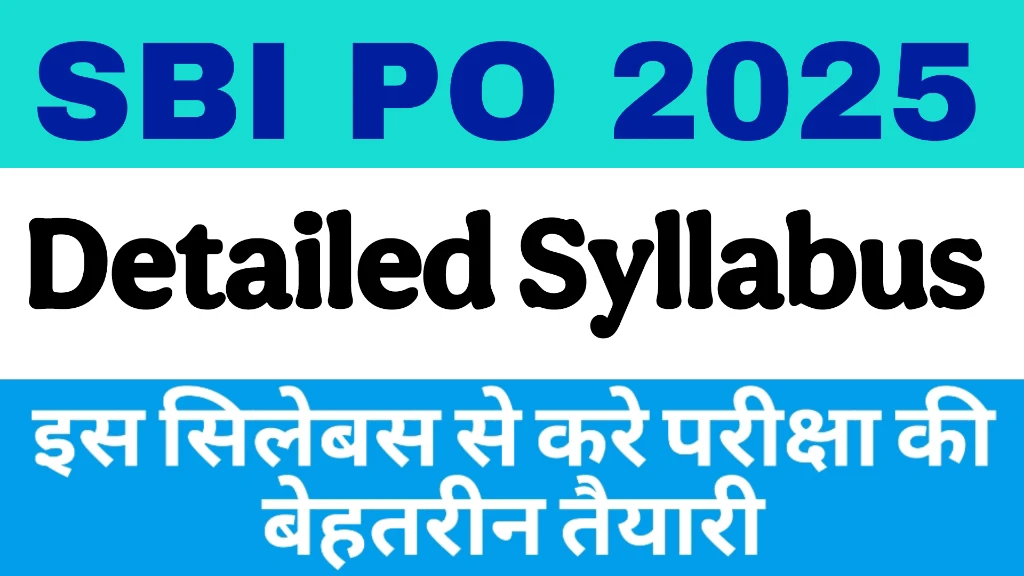 You are currently viewing SBI PO Syllabus 2025: Detailed Prelims and Mains Exam Topics with Latest Updates